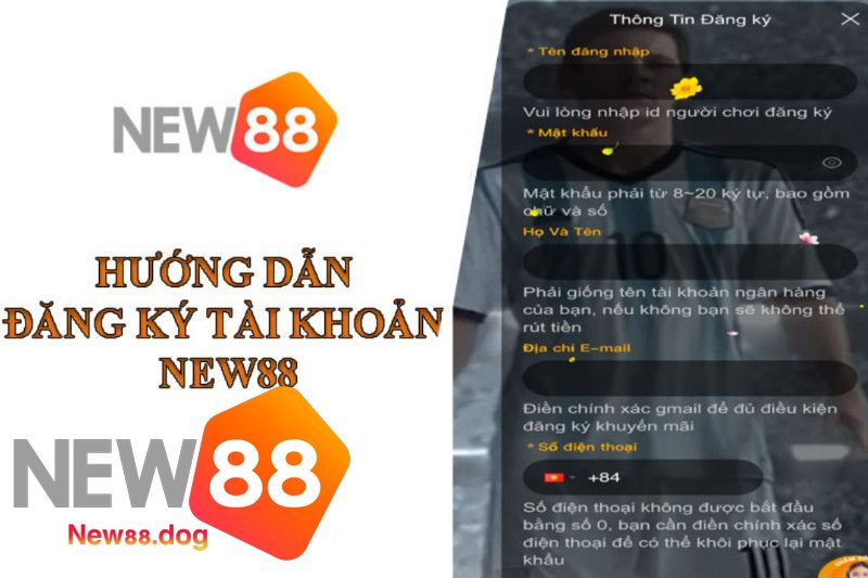 Đừng Bỏ Qua Bước Đăng Ký Nếu Muốn Khám Phá Sự Thú Vị Của New88