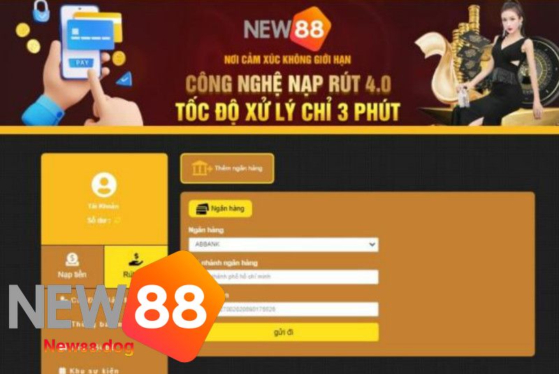Nhận Thưởng, Cược Thắng Và Rút Tiền Nhanh Từ New88 Về Ngân Hàng