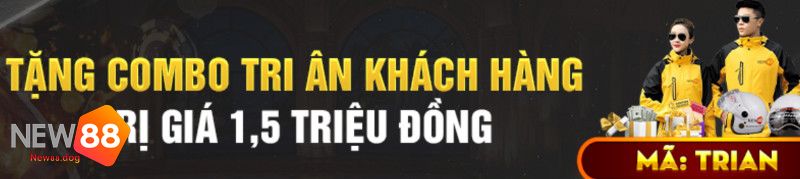 Tặng Combo Tri Ân Khách Hàng New88 Trị Giá 1.5 Triệu Đồng